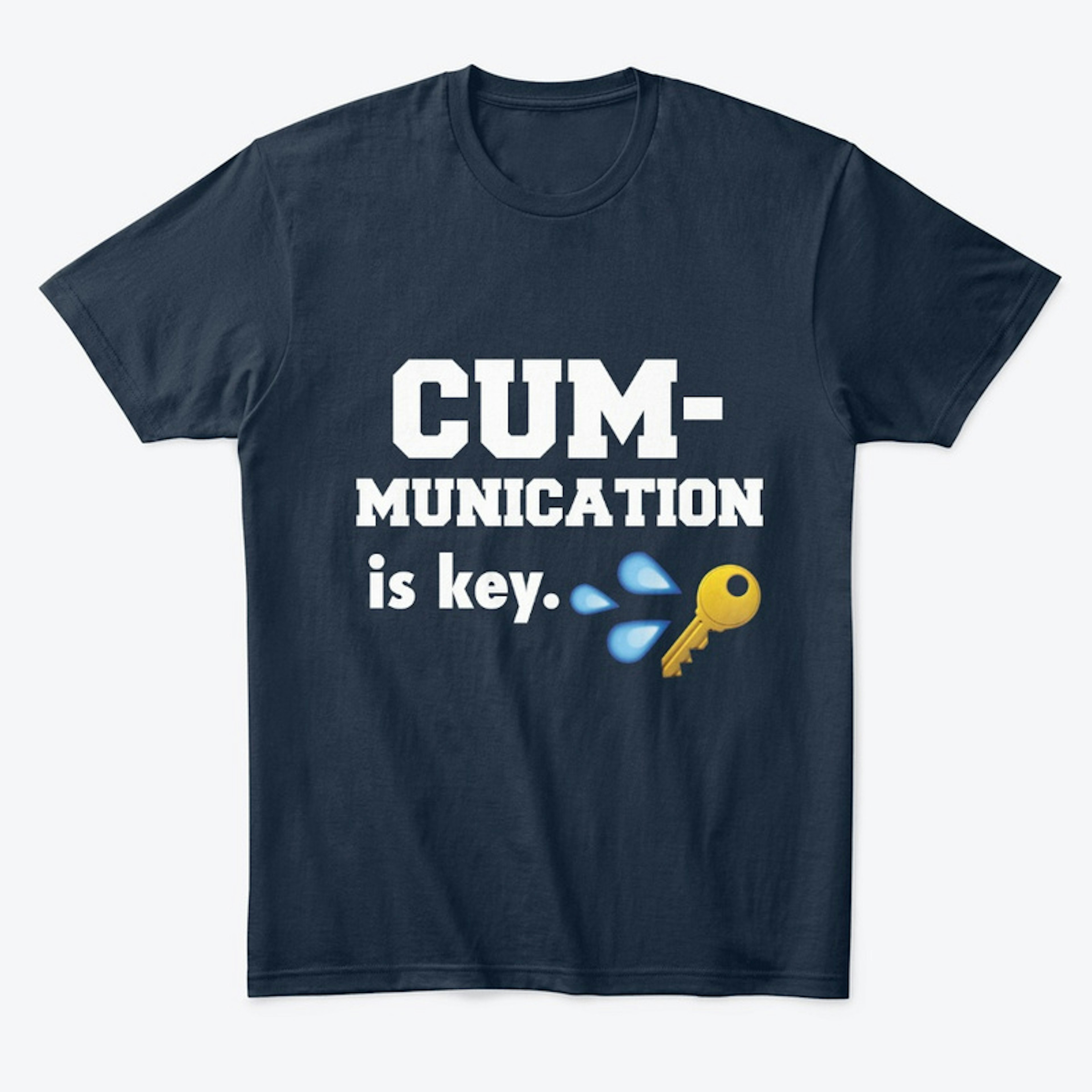 Cum-munication is Key
